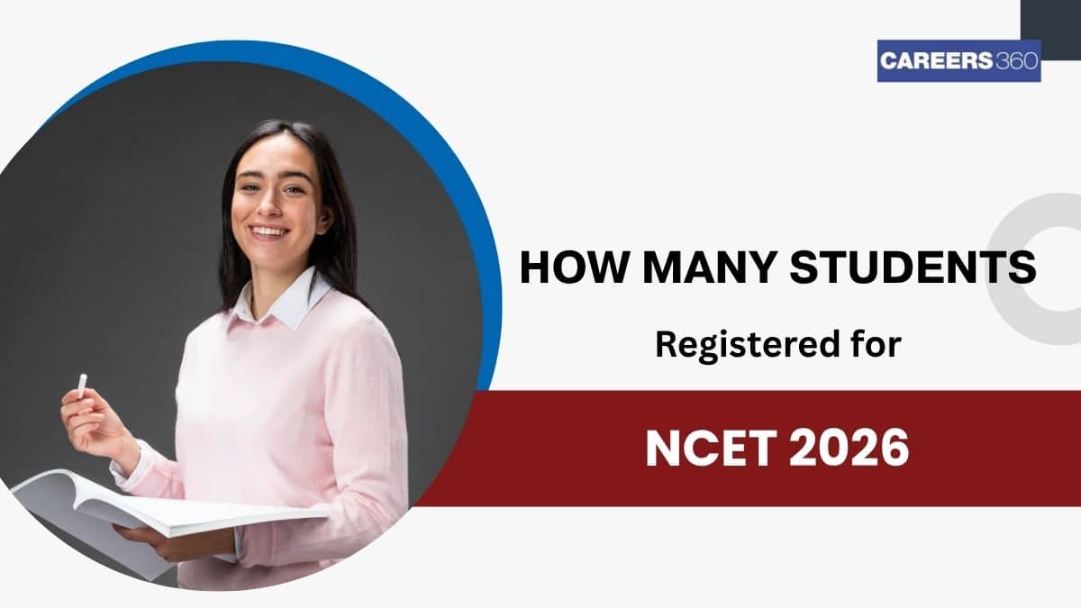 How Many Students Registered For NCET 2026? - Check Here